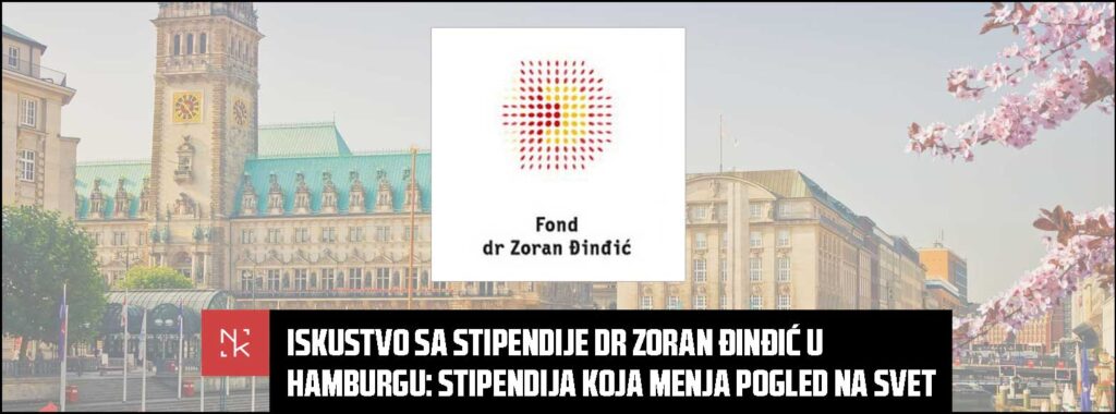 Iskustvo sa stipendije Dr Zoran Đinđić u Hamburgu – Stipendija koja menja pogled na svet