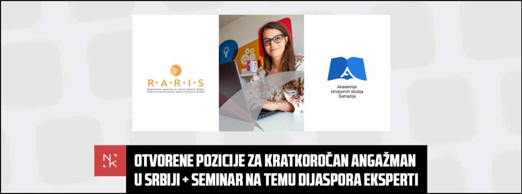 Otvorene pozicije za kratkoročan angažman u Srbiji + seminar na temu dijaspora eksperti