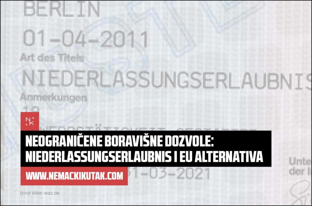 Neograničene boravišne dozvole: Niederlassungserlaubnis i Erlaubnis zum Daueraufenthalt-EU